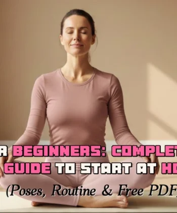 A woman meditating on a mat with text overlay: Yoga for Beginners: Complete Step-by-Step Guide to Start at Home 2026 including Poses, Routine, and Free PDF.